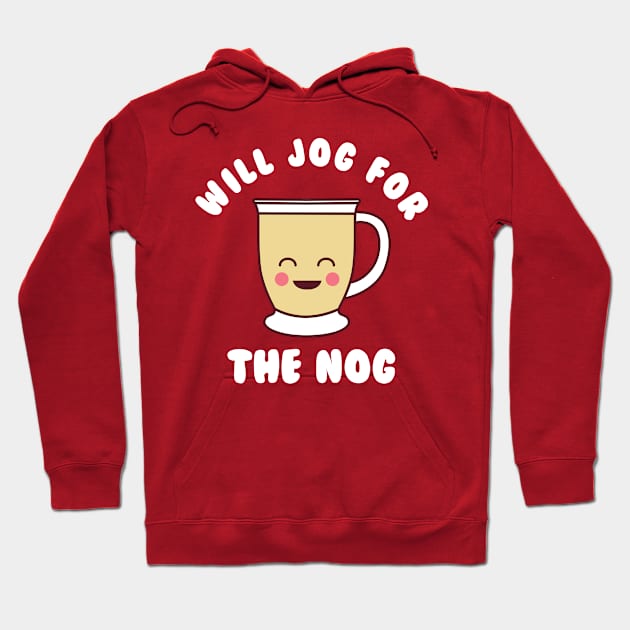 Christmas Running Egg Nog Will Jog For The Nog Hoodie by PodDesignShop